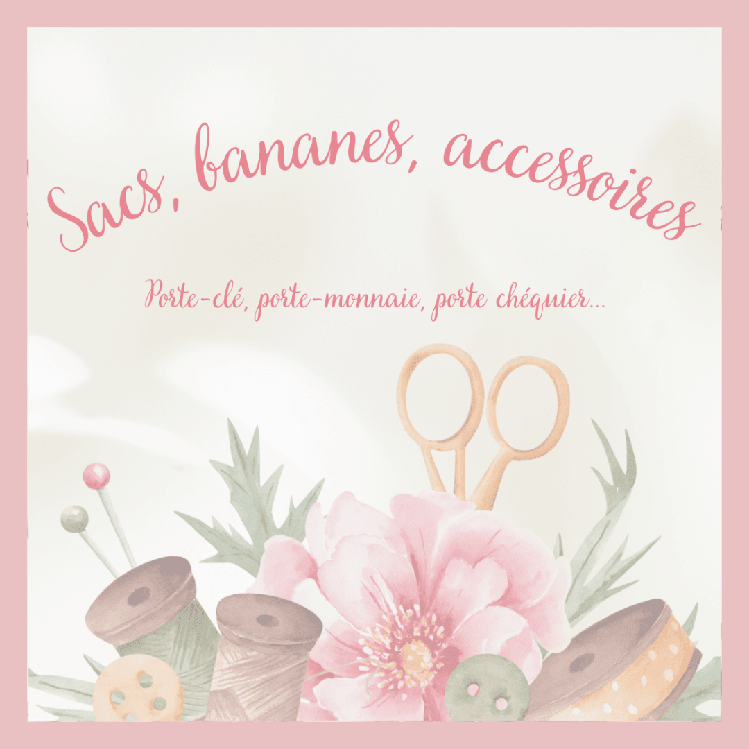 Sacs, bananes, accessoires de sacs